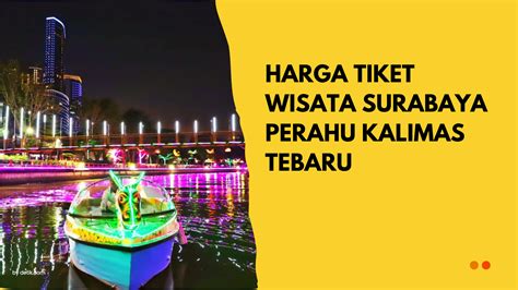 Tiket Wisata Surabaya Murah dan Terlengkap, Pesan Sekarang!